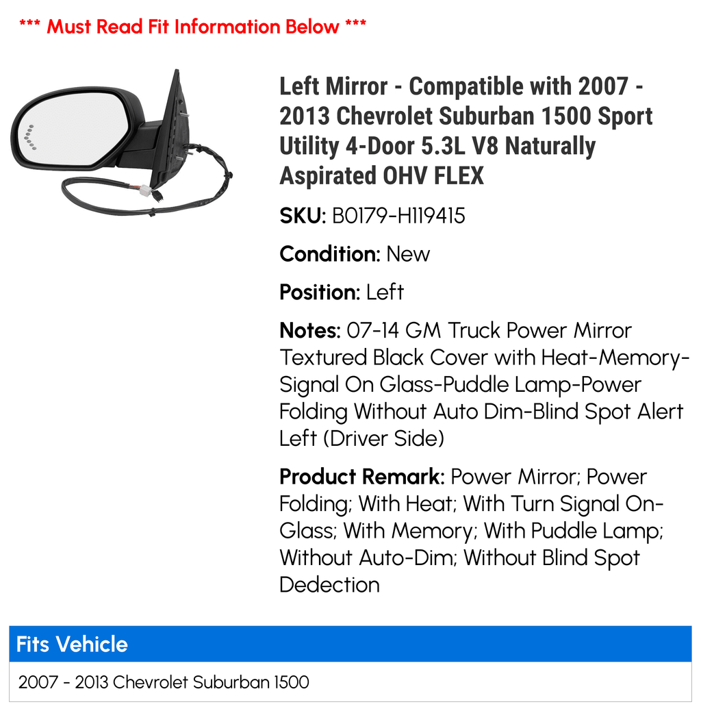 Left Mirror Compatible with 2007-2013 Chevy Suburban 1500 Sport Utility 4-Door E541